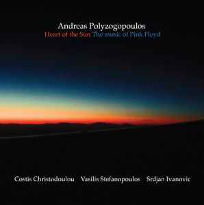 Andreas Polyzogopoulos ‎– Heart Of The Sun : The Music Of Pink Floyd (Used CD)