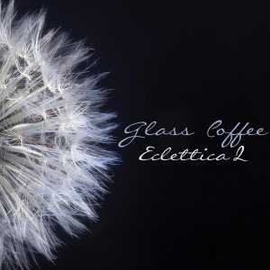 Various ‎– Eclettica 2 By Glass Coffee (Used CD)