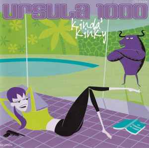 Ursula 1000 ‎– Kinda' Kinky (Used CD)