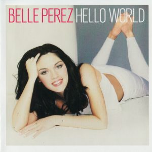 Belle Perez ‎– Hello World