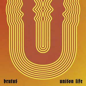 Brutus ‎– Unison Life (Orange Transparent)