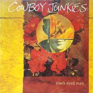 Cowboy Junkies ‎– Black Eyed Man (Used Vinyl)