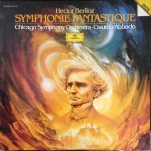 Hector Berlioz, Chicago Symphony Orchestra, Claudio Abbado ‎– Symphonie Fantastique