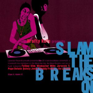 Krafty Kuts ‎– Slam The Breaks On