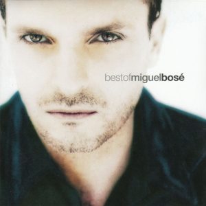 Miguel Bosé ‎– Best Of