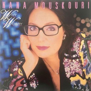 Nana Mouskouri ‎– Why Worry (Used Vinyl)