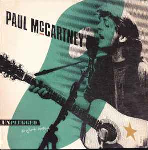 Paul McCartney ‎– Unplugged (The Official Bootleg)