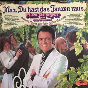 Max Greger Und Sein Orchester ‎– Max, Du Hast Das Tanzen Raus (Used Vinyl)