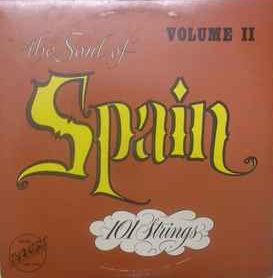 101 Strings With Ballet Espanole Featuring Manuel Dias ‎– The Soul Of Spain Volume II (Used Vinyl)