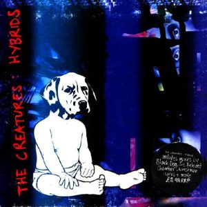 The Creatures – Hybrids