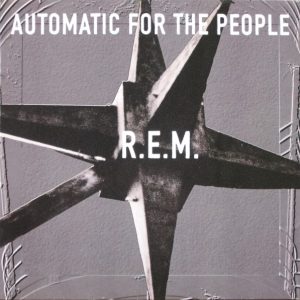 R.E.M. – Automatic For The People (Used Vinyl)