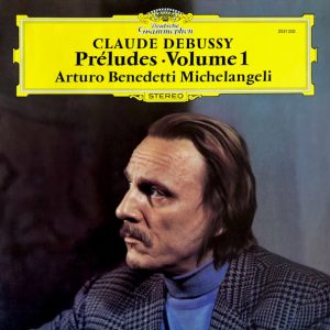 Claude Debussy, Arturo Benedetti Michelangeli – Préludes • Volume 1 (Used Vinyl)