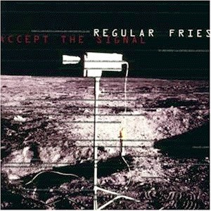 Regular Fries ‎– Accept The Signal