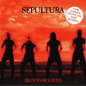 Sepultura ‎– Blood-Rooted