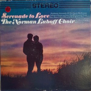 The Norman Luboff Choir ‎– Serenade To Love (Used Vinyl)