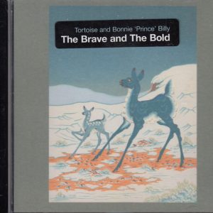 Tortoise & Bonnie 'Prince' Billy ‎– The Brave And The Bold (Used CD)