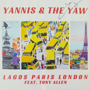 Yannis & The Yaw feat. Tony Allen ‎– Lagos Paris London (Coloured)