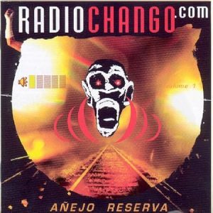 Various - Radiochango Anejo Reserva Vol.1