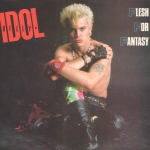 Billy Idol ‎– Flesh For Fantasy