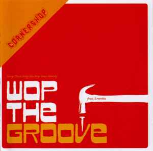 Cornershop Featuring Rowetta ‎– Wop The Groove