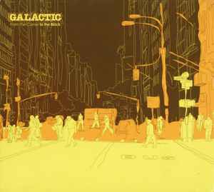 Galactic ‎– From The Corner To The Block