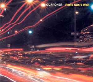 Guardner ‎– Paris Can't Wait