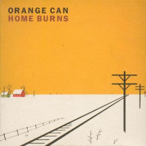 Orange Can ‎– Home Burns