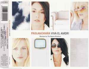 Paola & Chiara ‎– Viva El Amor! (Remixes By The Rapino Brothers)