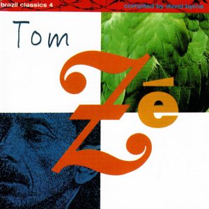 Tom Zé ‎– Brazil Classics 4: The Best Of Tom Zé