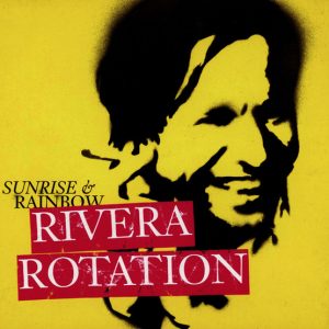 Rivera Rotation ‎– Sunrise & Rainbow